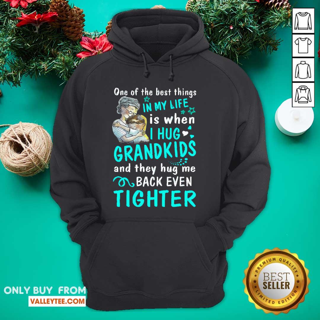 pro-one-of-the-best-things-in-my-life-is-when-i-hug-my-grandkids-and-they-hug-me-hoodie.jpg