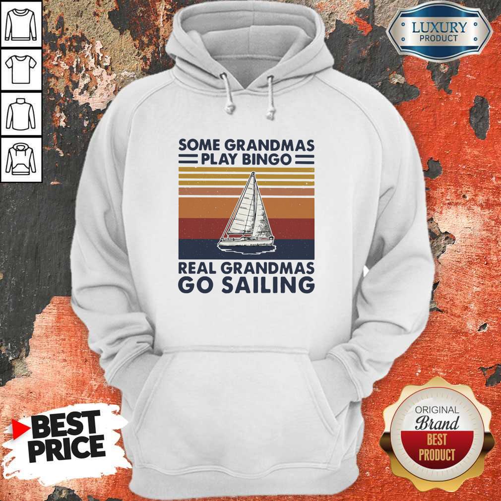 Pro Some Grandmas Play Bingo Real Grandmas Ride Go Sailing Vintage Retro Shirt