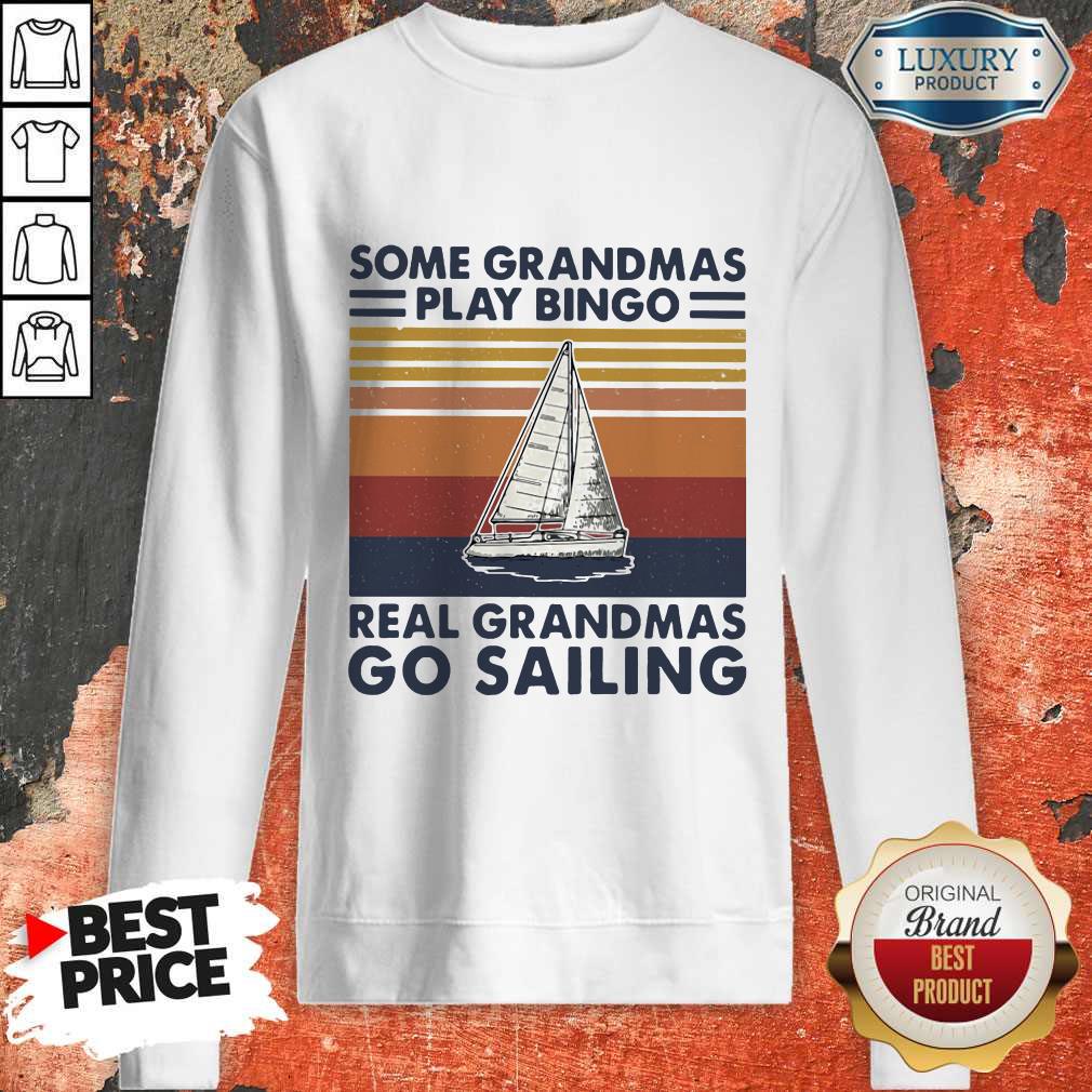 Pro Some Grandmas Play Bingo Real Grandmas Ride Go Sailing Vintage Retro Shirt
