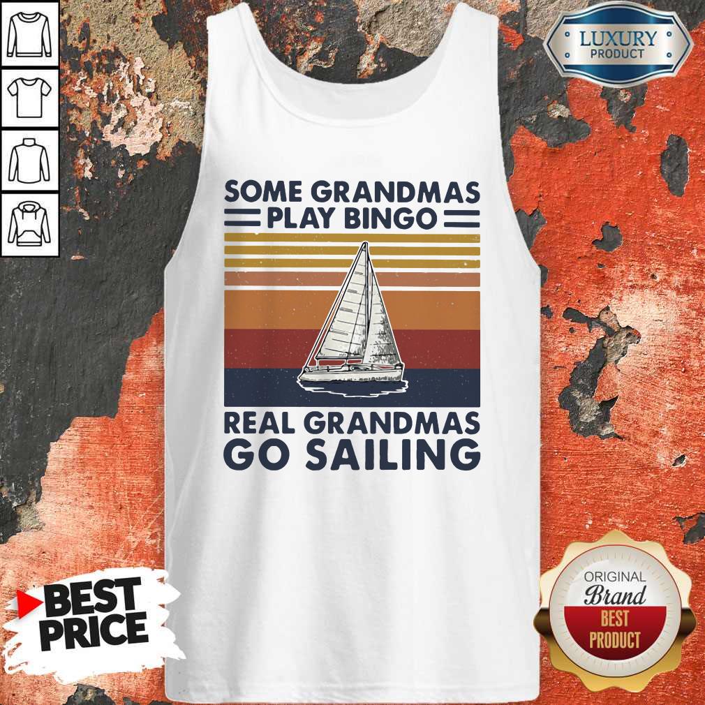 Pro Some Grandmas Play Bingo Real Grandmas Ride Go Sailing Vintage Retro Shirt