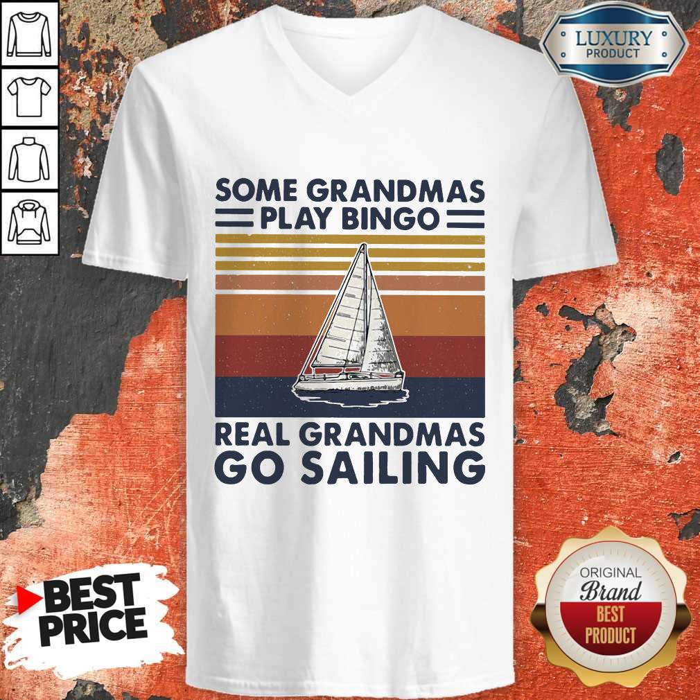 Pro Some Grandmas Play Bingo Real Grandmas Ride Go Sailing Vintage Retro Shirt