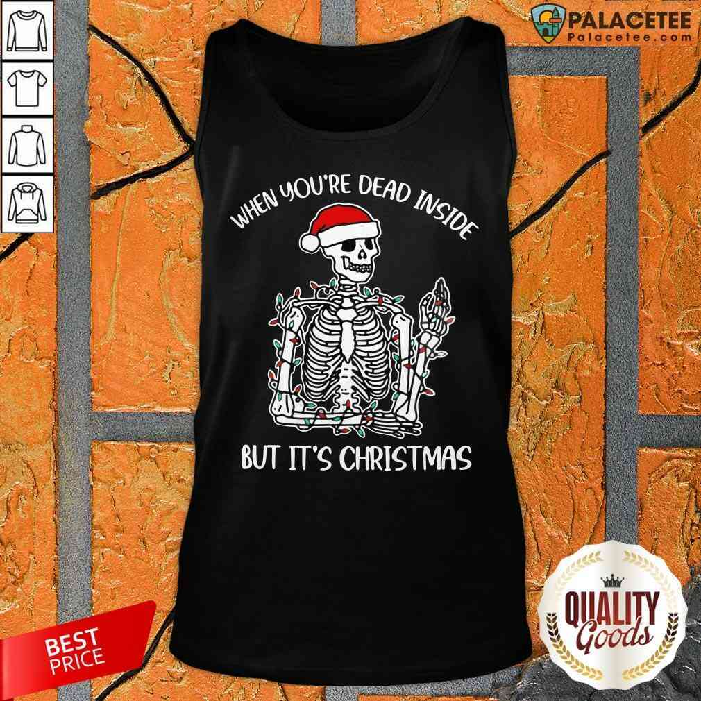 Pro When You're Dead Inside But It's Christmas Skeleton Light Shirt