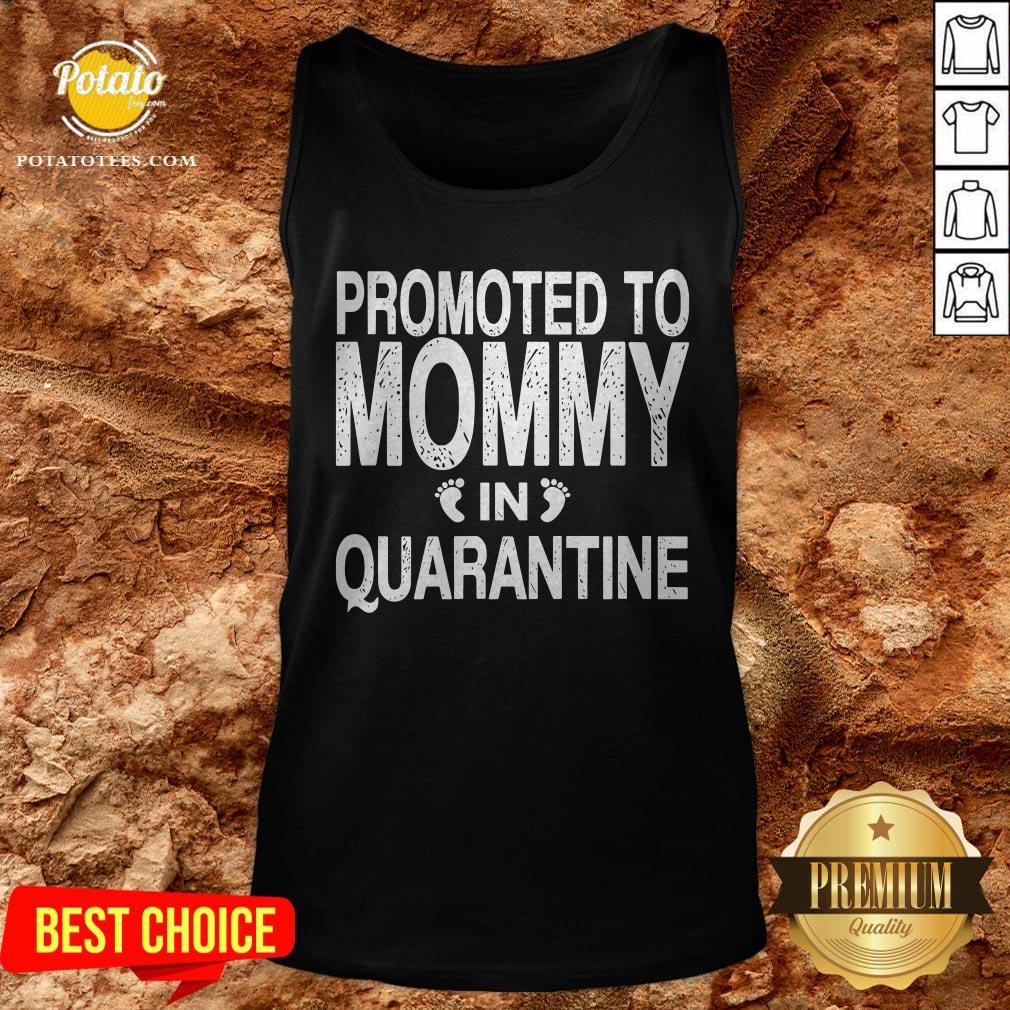 Promoted To Mommy In Quarantine Pregnancy Announcemet Shirt