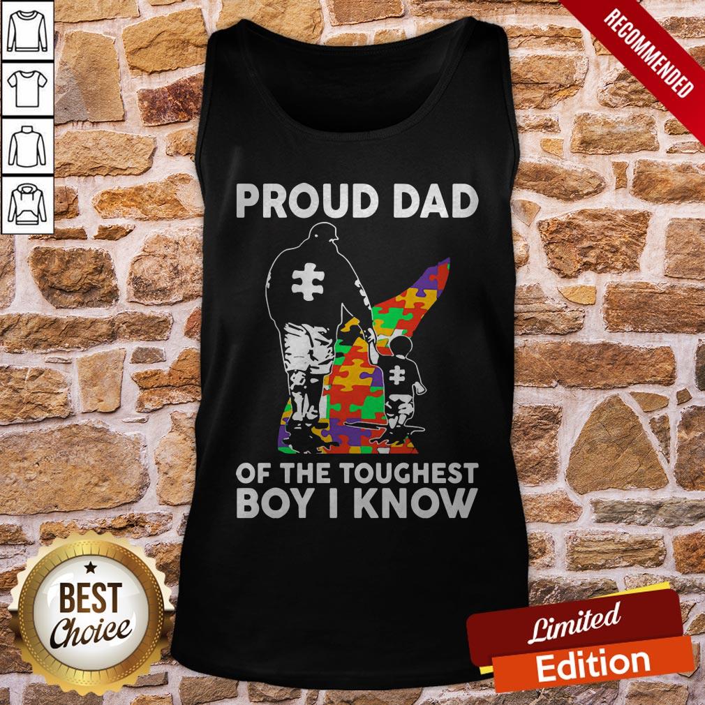 Proud Dad Of The Toughest Boy I Know Autism Awareness Shirt