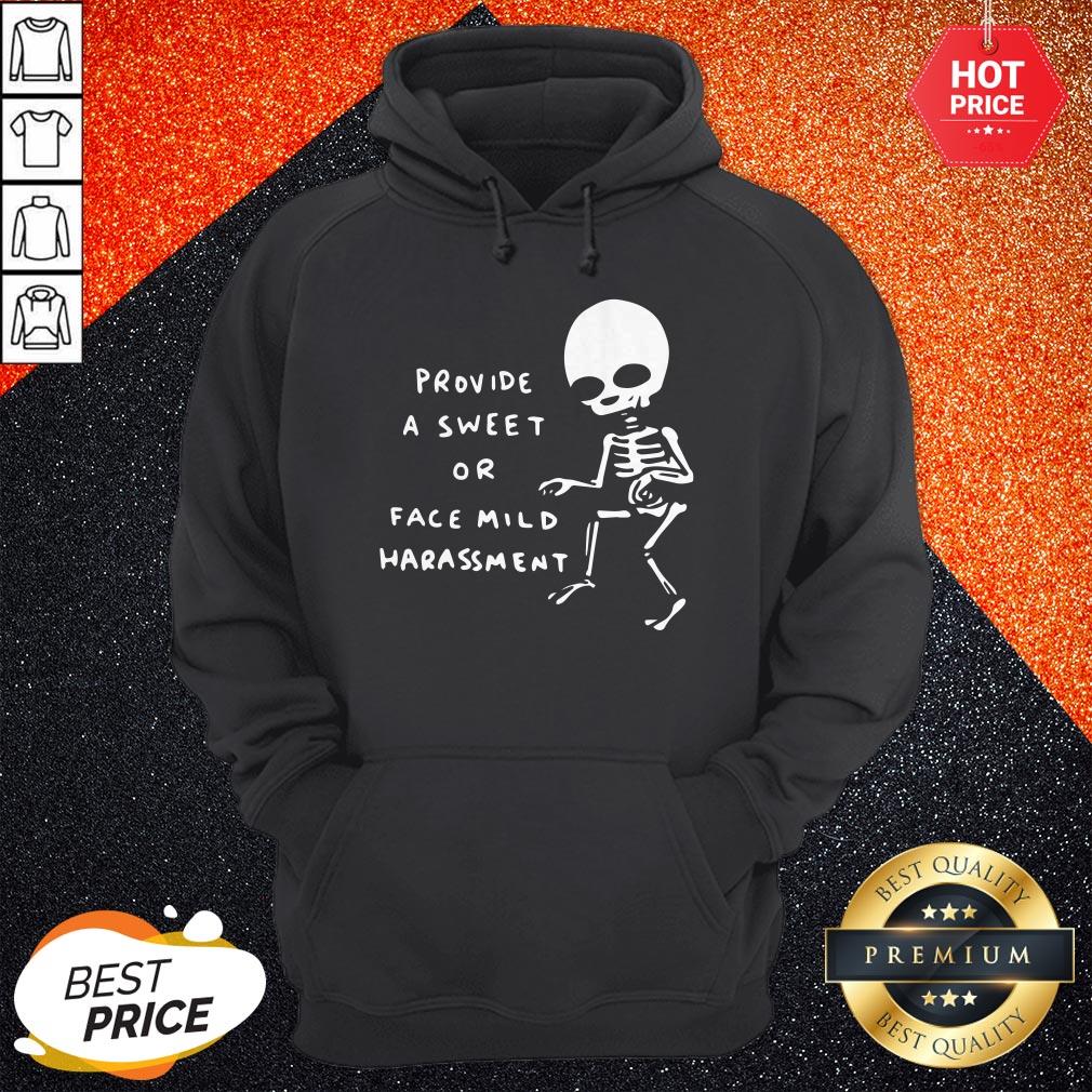 Provide A Sweet Or Face Mild Harassment Shirt