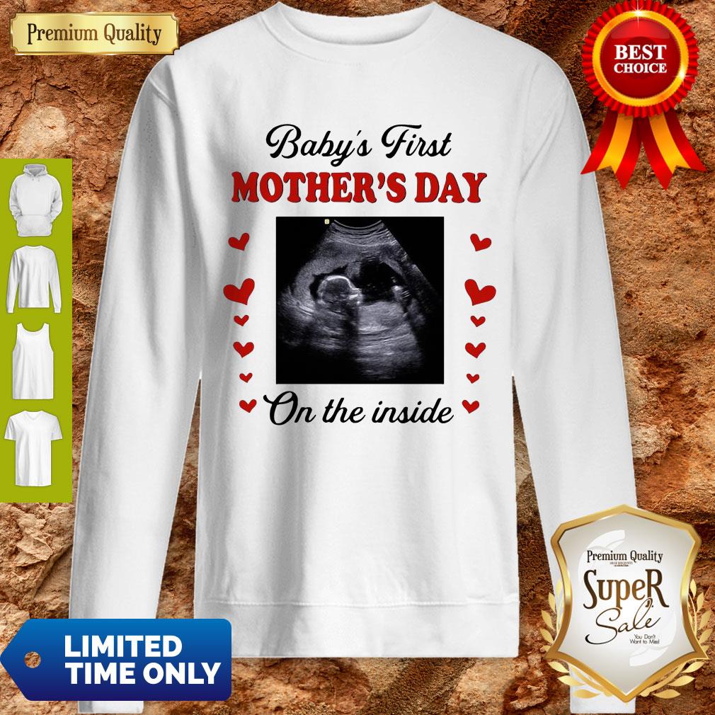 Cute Baby’s First Mother’s Day On The Inside Shirt