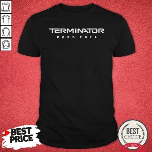 Premium Terminator Dark Fate Shirt