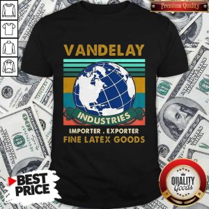 Vandelay Industries Importer Exporter Fine Latex Goods Vintage Shirt