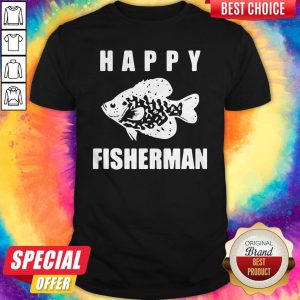 Original Happy Fisherman Shirt