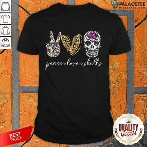 Excellent Peace Love And Skulls Diamond Shirt