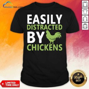 Grateful Easily Distracted By Chickens Shirt