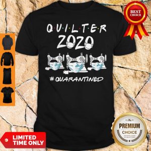 Quilter 2020 Quarantined Coronavirus Shirt