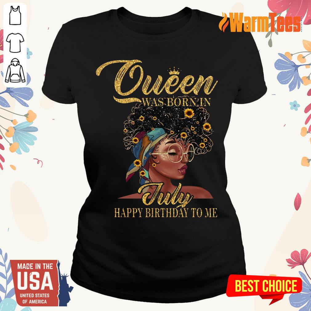 Queen July Happy Birthday To Me Shirt