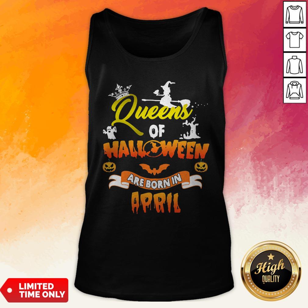 Queen Of Halloween Are Born In April Shirt