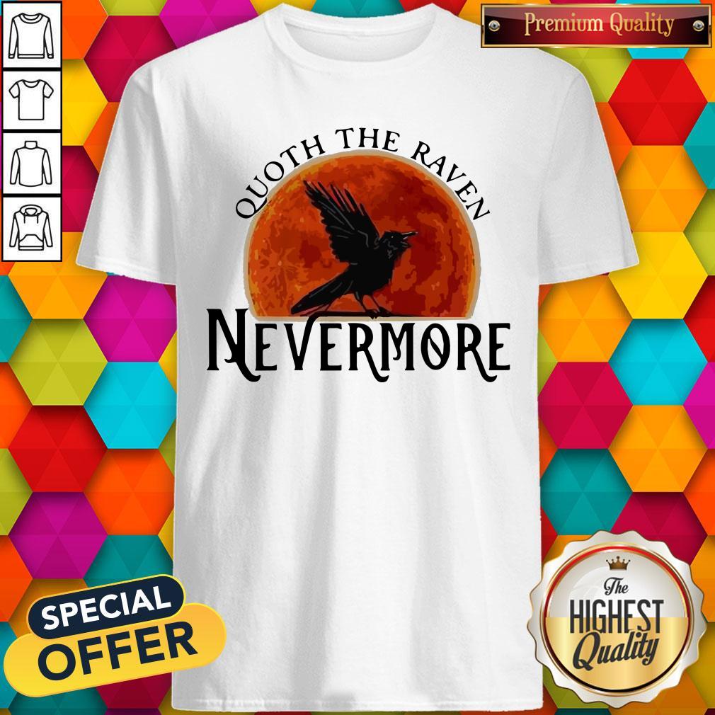 Quoth The Raven Nevermore Moon Blood Shirt