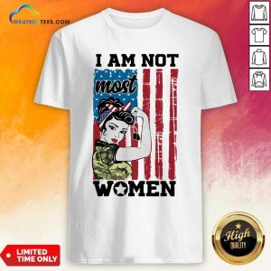 Colorful Strong Woman I Am Not Most Women American Flag Shirt