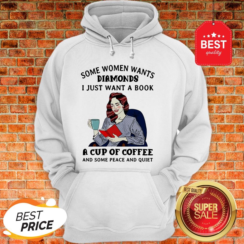 Some Women Want Diamonds I Just Want A Book A Cup Of Coffee Shirt