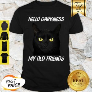 Official Black Cat Hello Darkness My Old Friend Shirt
