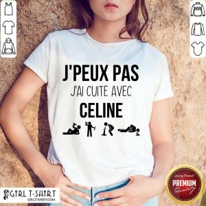 Happy Jpeux Pas Jal Cuite Avec Celine Shirt