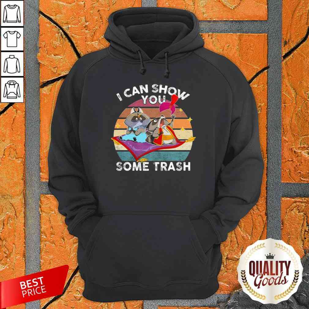 Raccoon Possum I Can Show You Some Trash Vintage Shirt