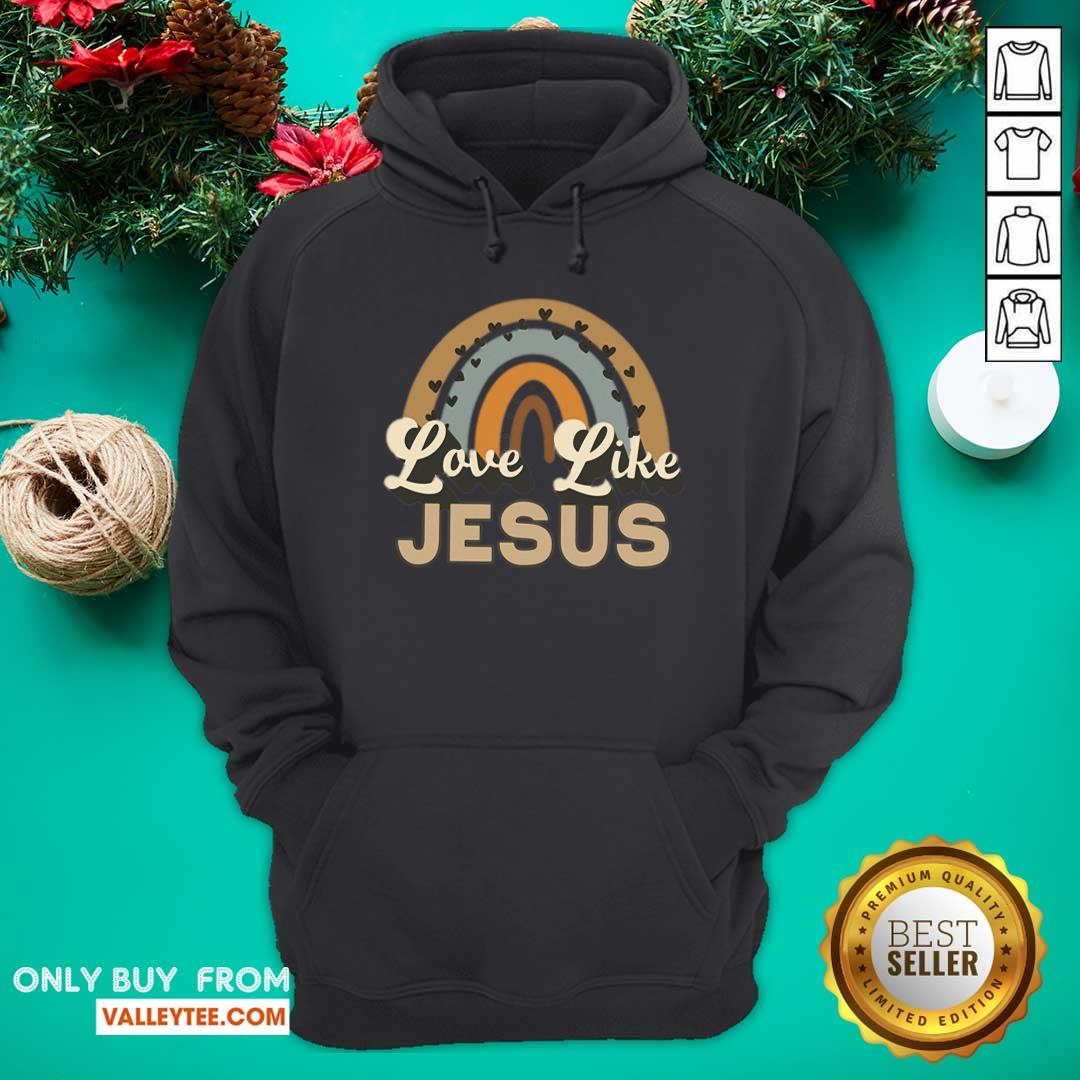 Rainbow Love Like Jesus Shirt