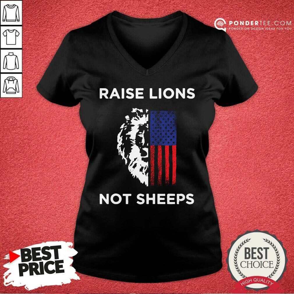 Raise Lions Not Sheep Us Patriot Party Patriotic American Flag Shirt