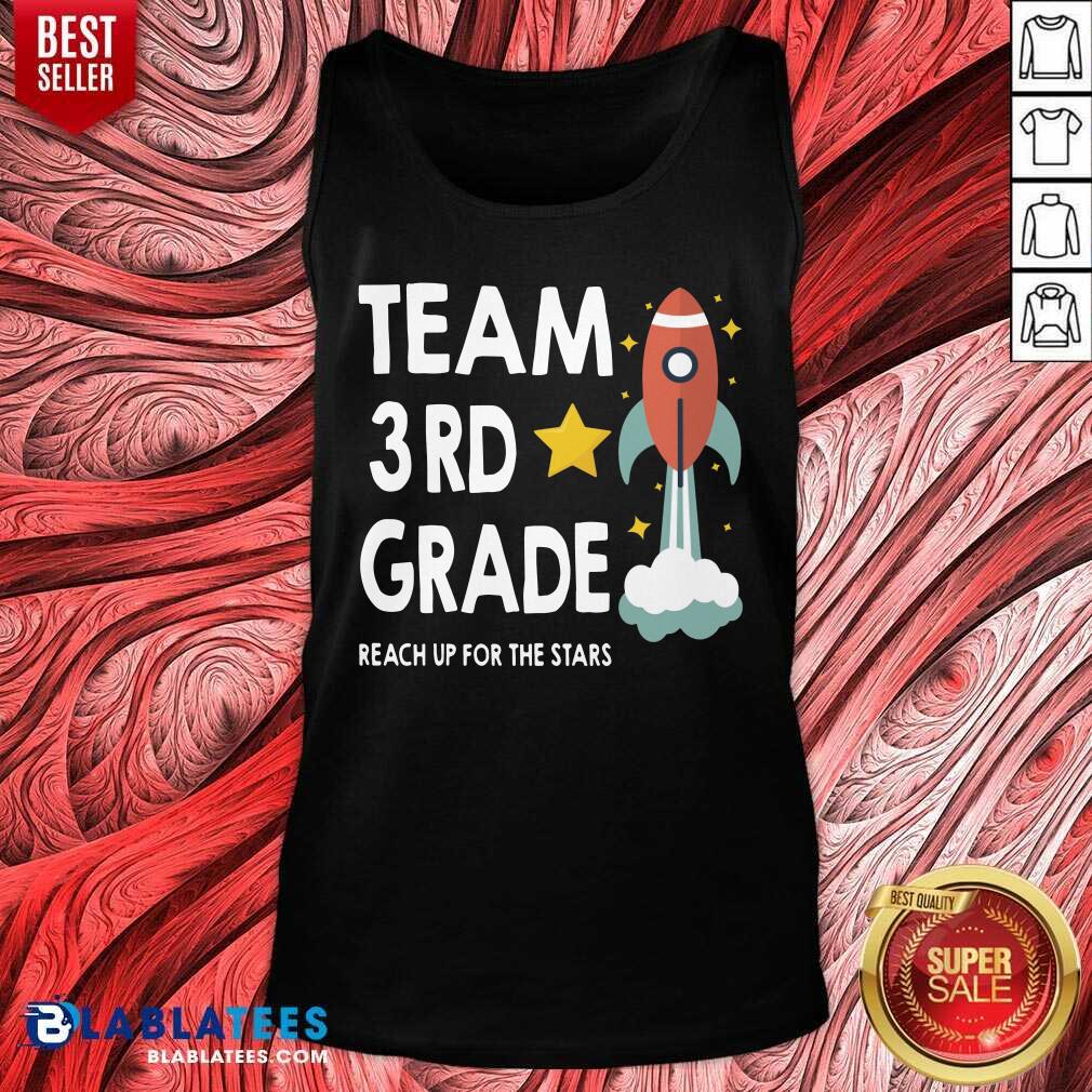 Reach Up For The Stars 3rd Grade Teacher Shirt