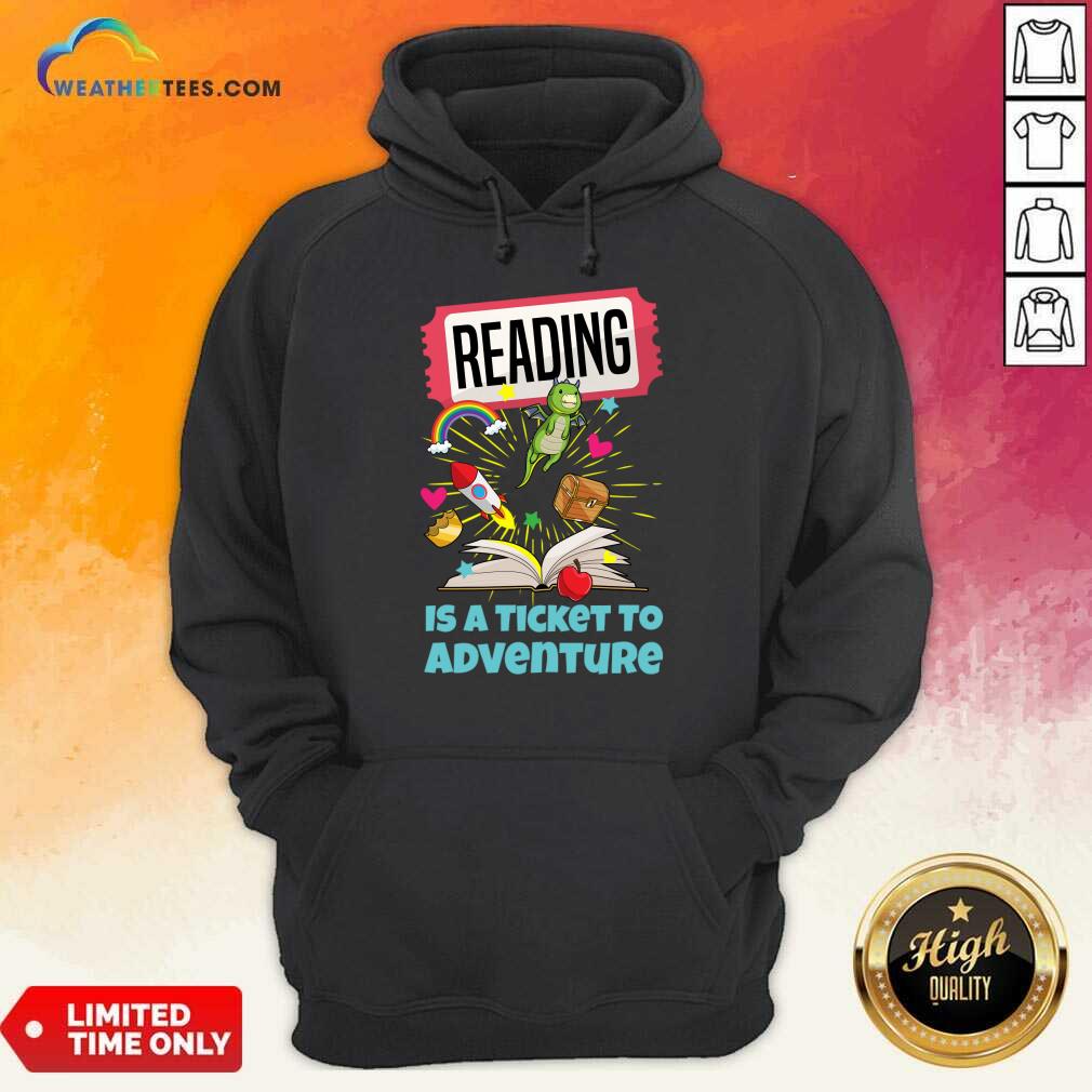 Reading Is A Ticket To Adventure Shirt