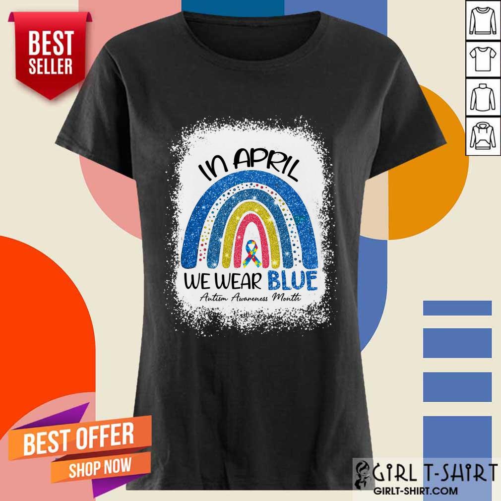 Relaxed In April We Wear Blue Rainbow Shirt