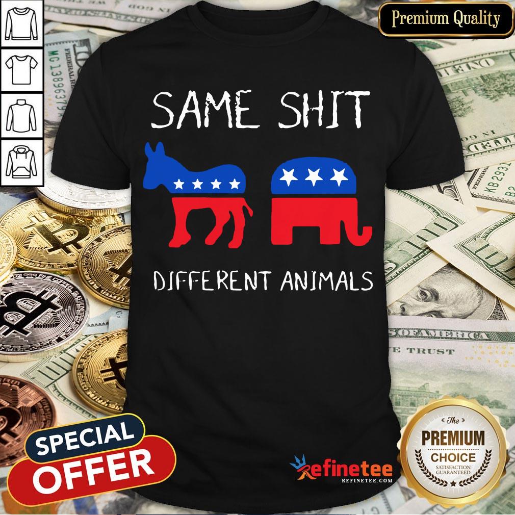 Republican And Democratic Same Shit Different Animals Shirt