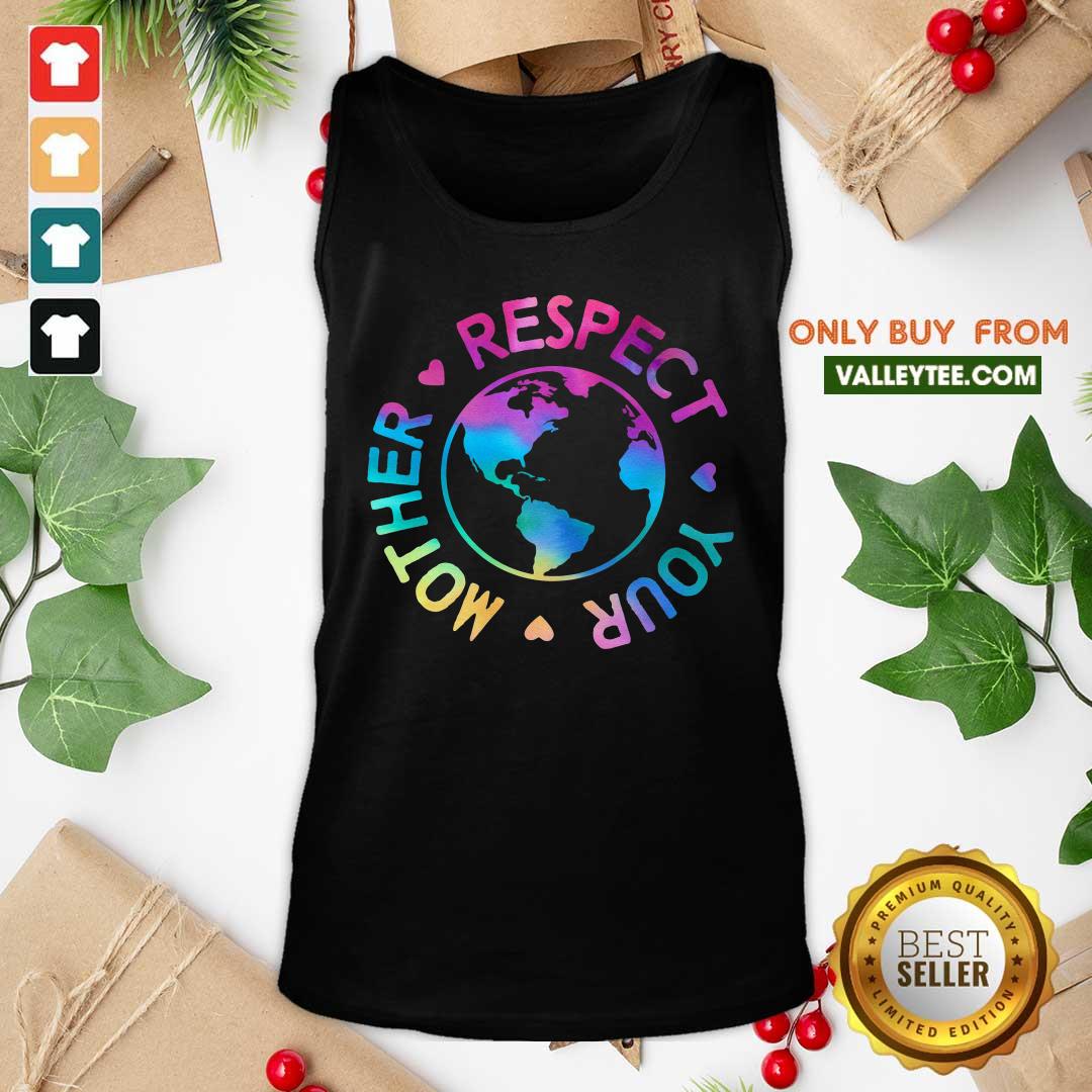Respect Your Mother Rainbow Earth Day Shirt