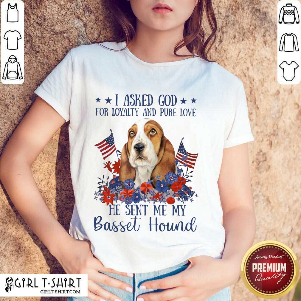 I Asked God Basset Hound Shirt