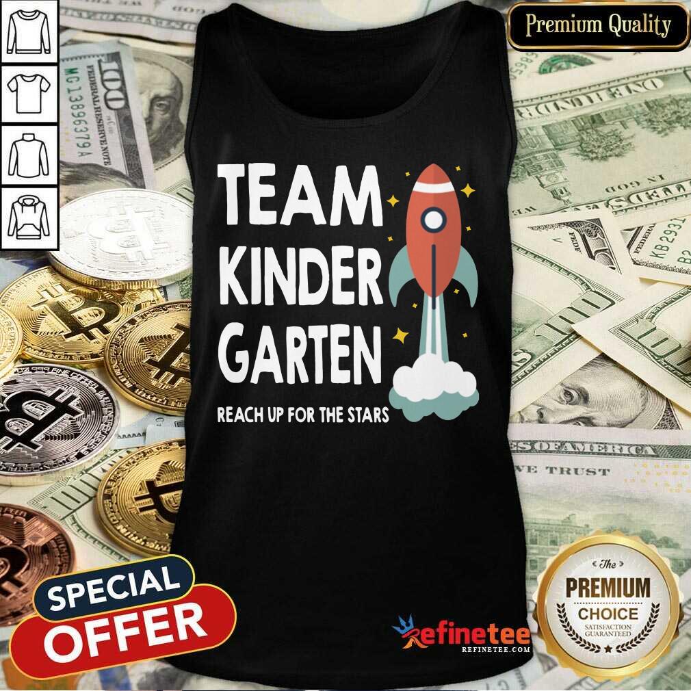 Rocket Team Kindergarten Reach Up For The Stars Shirt