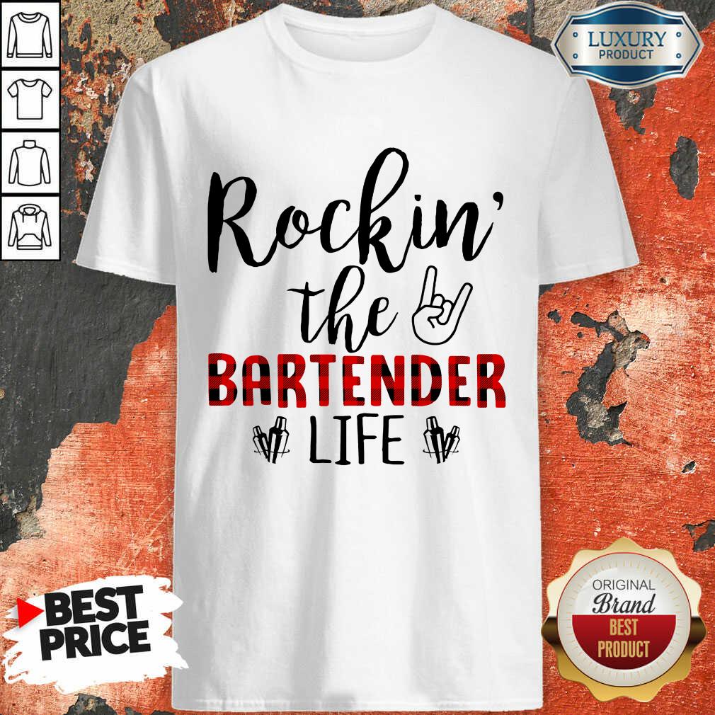 Rockin The Bartender Life Shirt
