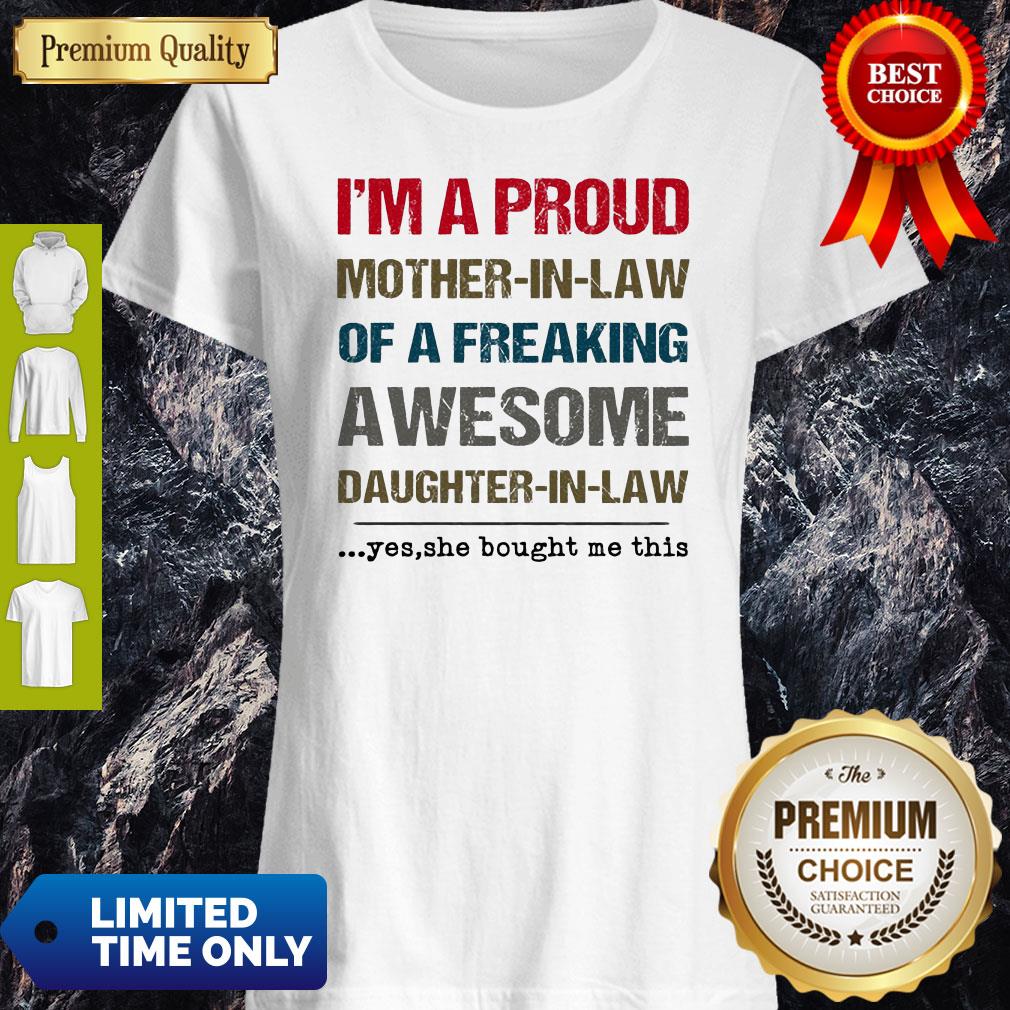 Good I’m A Proud Mother In Law Of A Freaking Awesome Daughter In Law Shirt