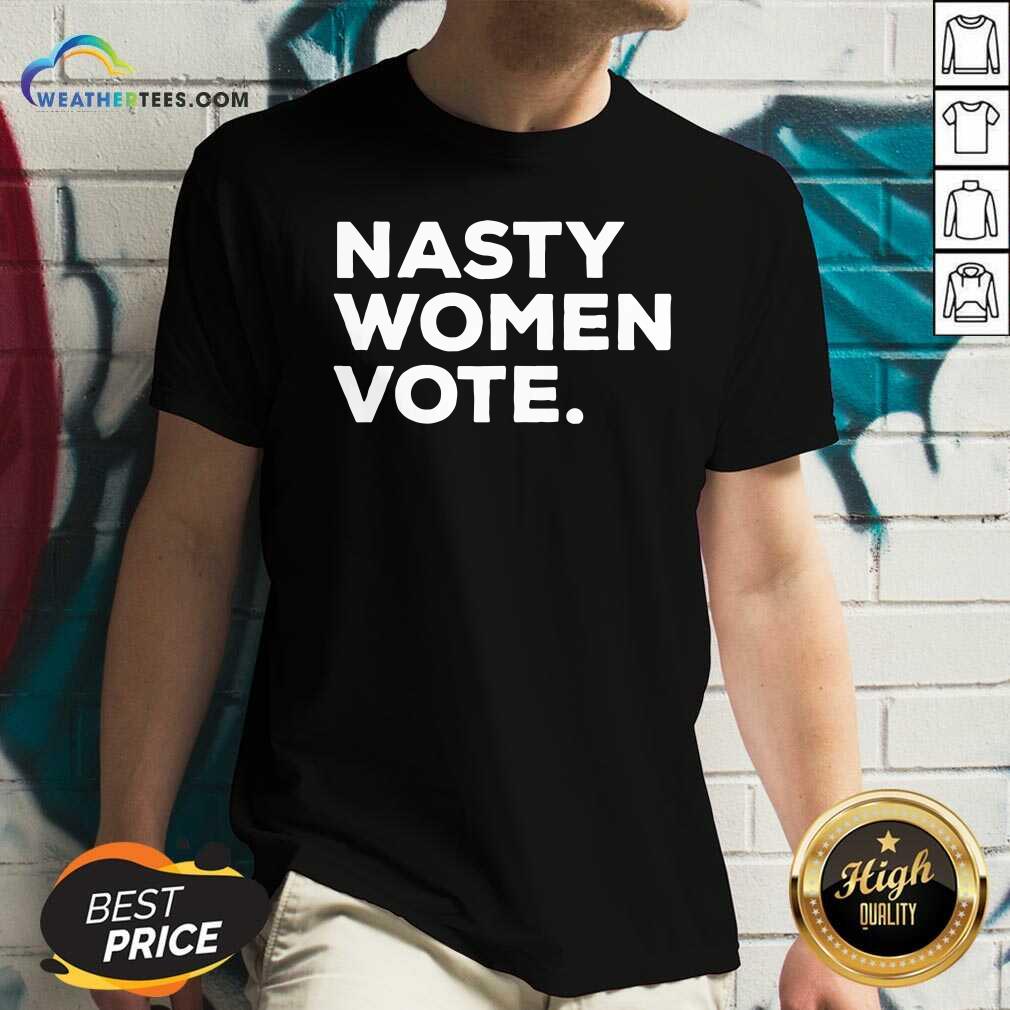 Premium Nasty Women Vote Kamala Harris President Biden Shirt