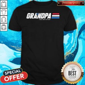 Nice Grandpa A Real American Hero Shirt