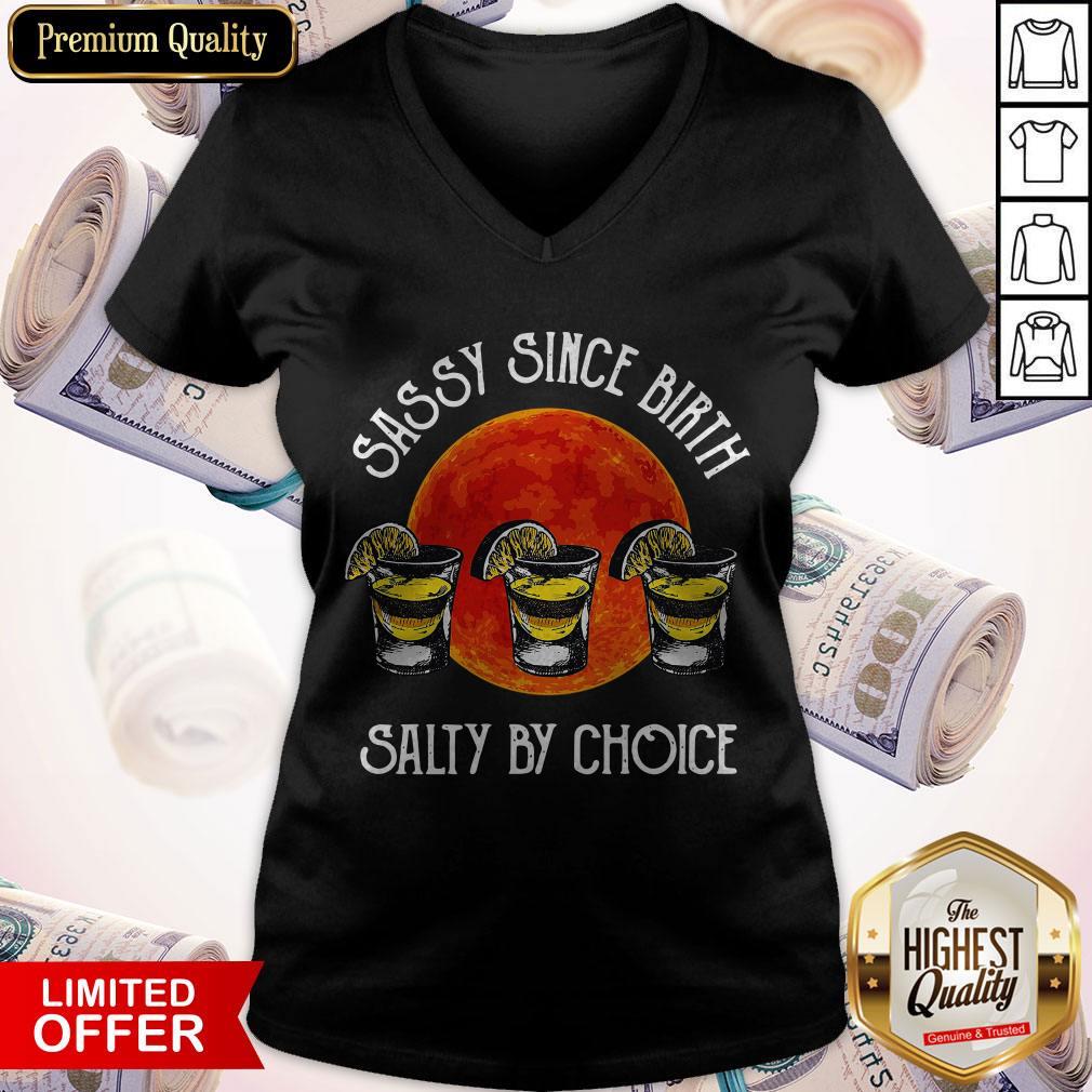 Sassy Since Birth Salty By Choice Shirt