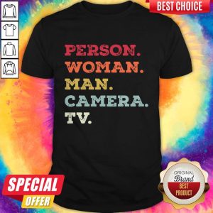 Pro Prisedent Person Woman Man Camera TV Donald Trump S Crazy Cognitive Test Word Association Shirt