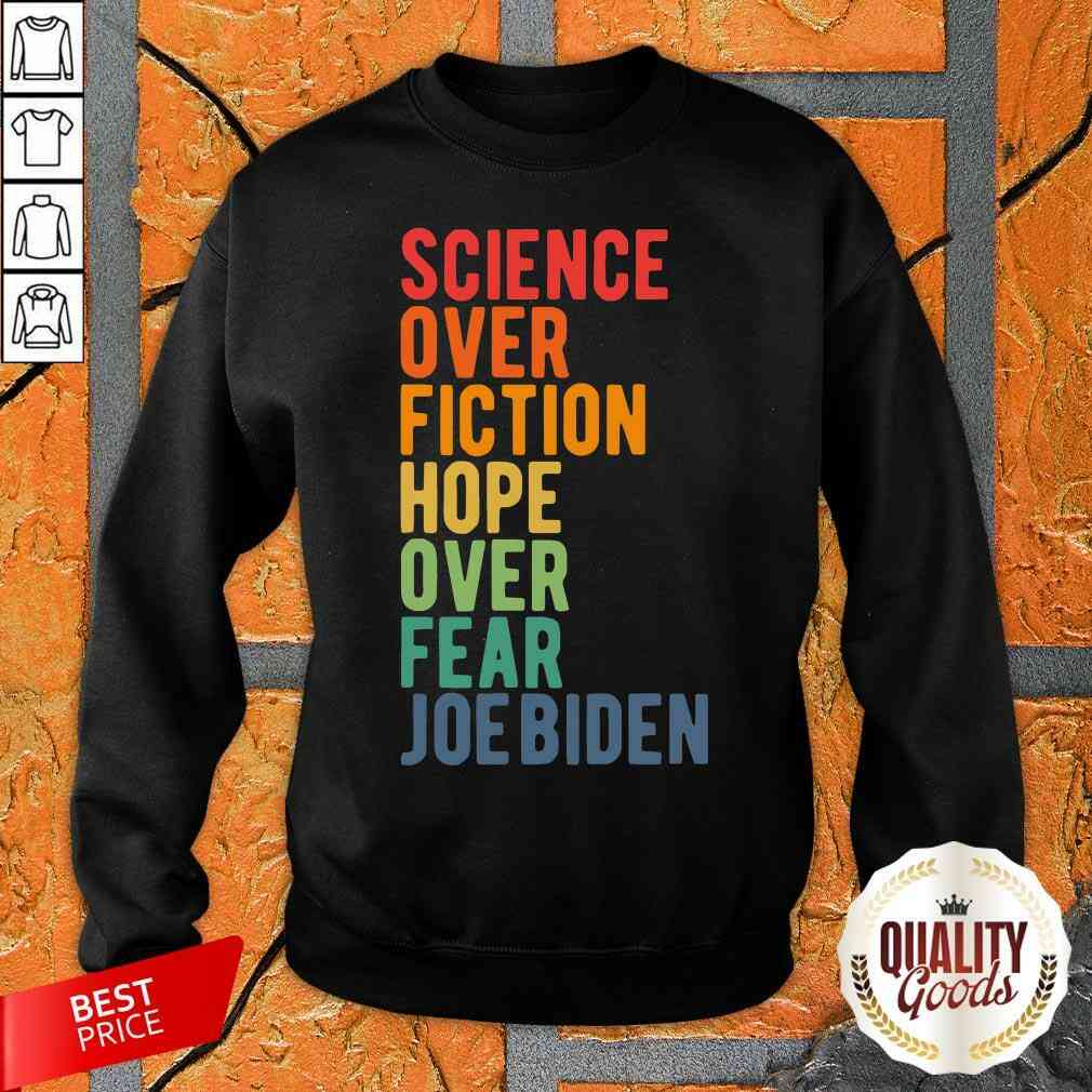 Science Over Fiction Hope Over Fear Joe Biden Vintage Shirt
