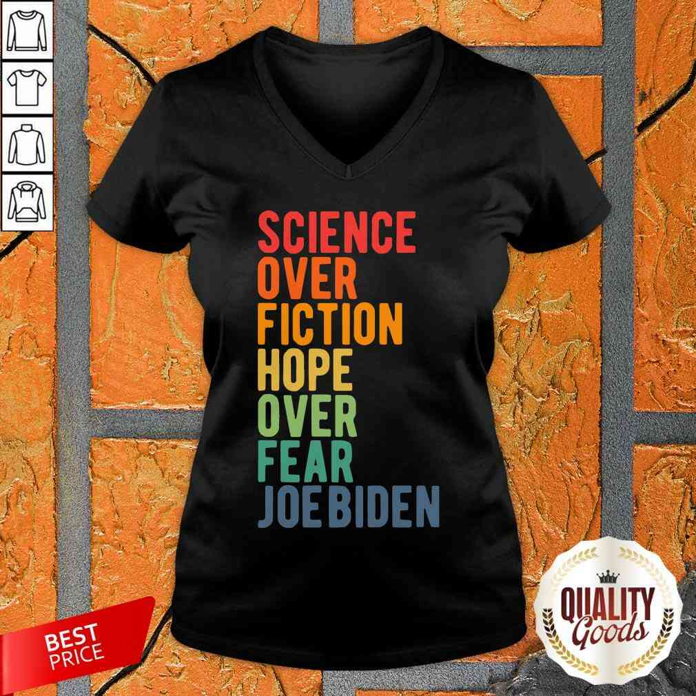 Science Over Fiction Hope Over Fear Joe Biden Vintage Shirt