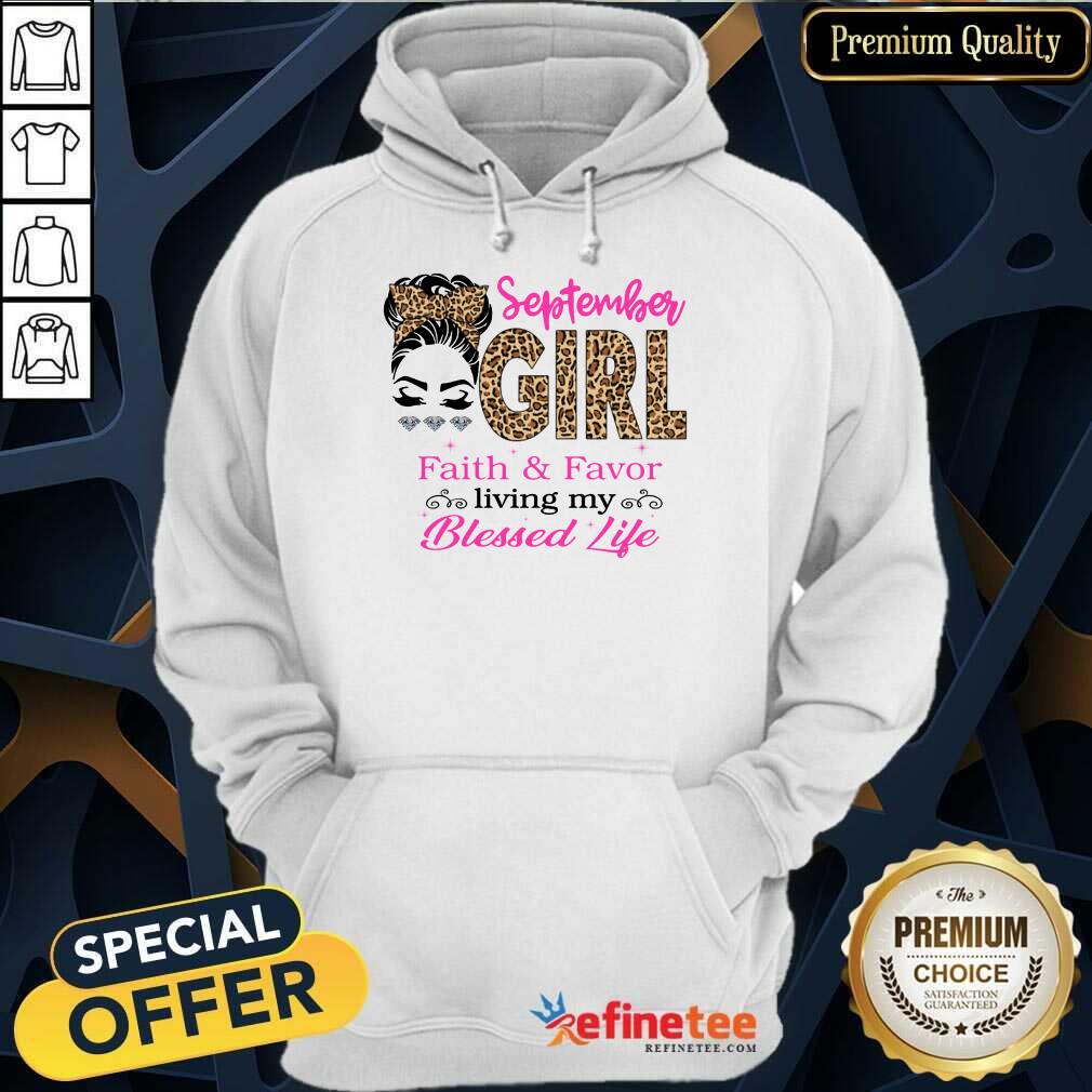 September Girl Faith And Favor Shirt