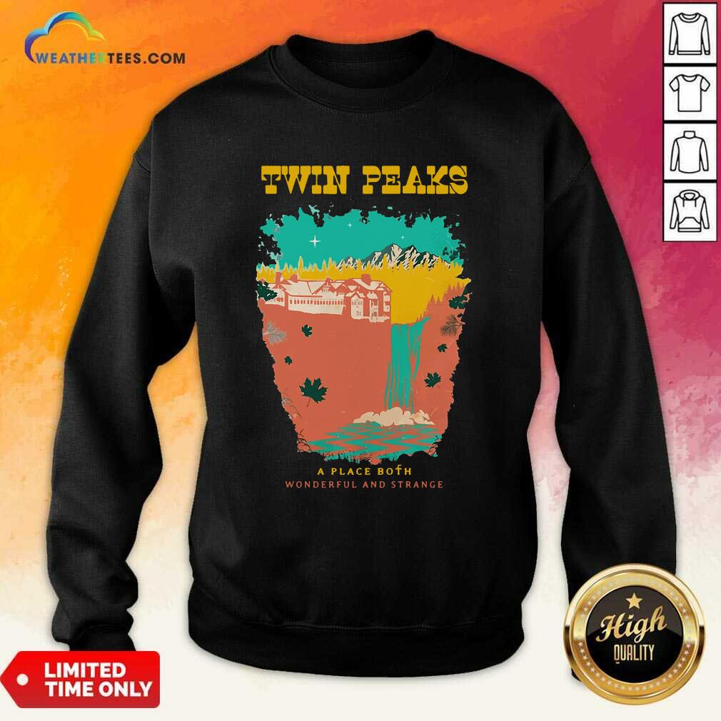 Premium Twin Peaks A Place Both Wonderful And Strange Shirt
