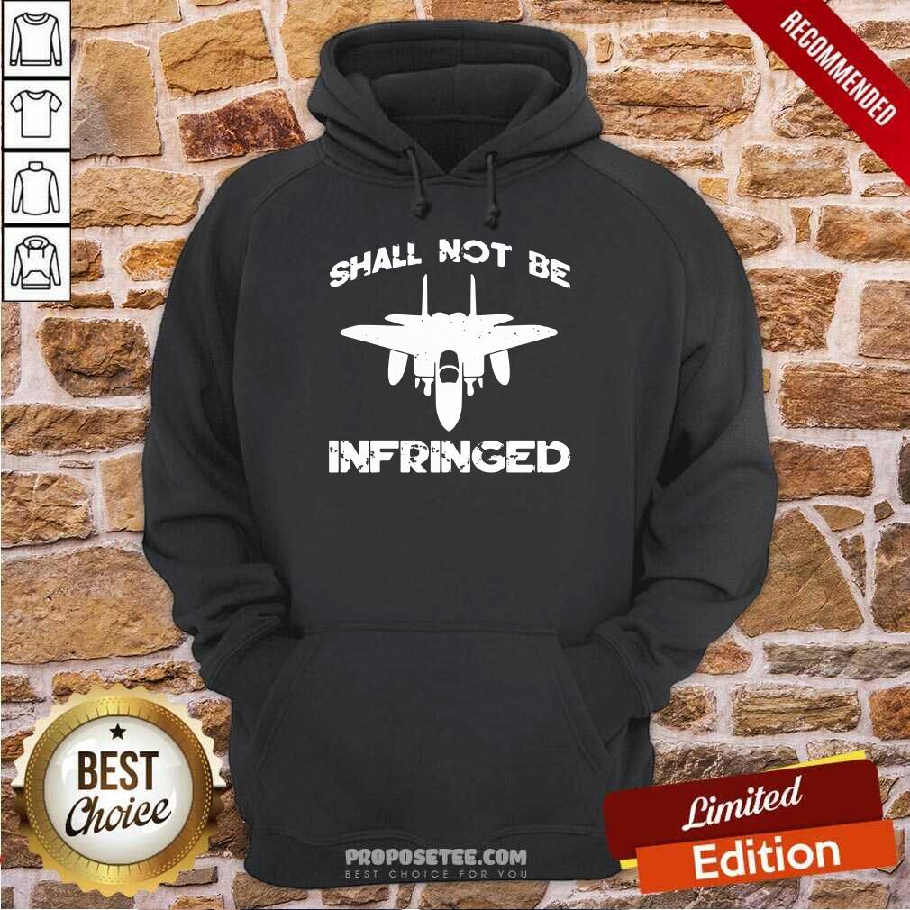 Shall Not Be Infringed Shirt