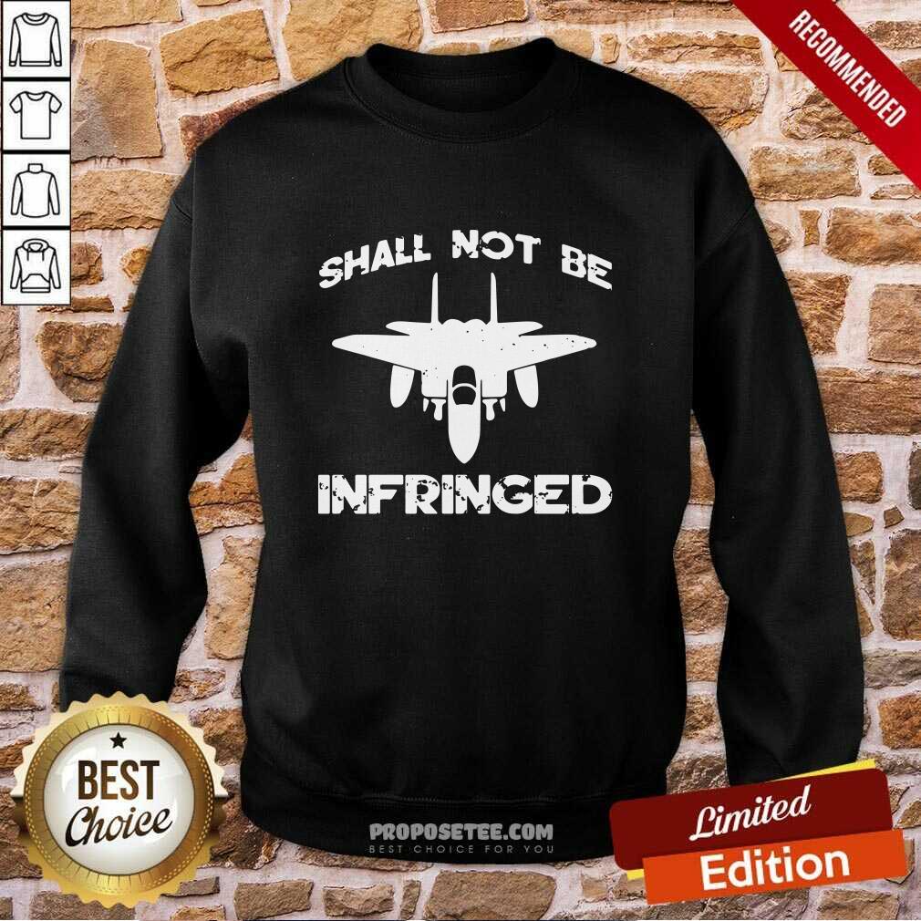 Shall Not Be Infringed Shirt