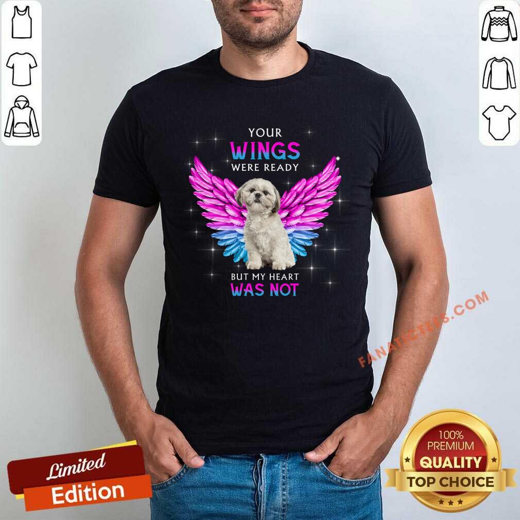 Shih Tzu Your Wings Were Ready Shirt