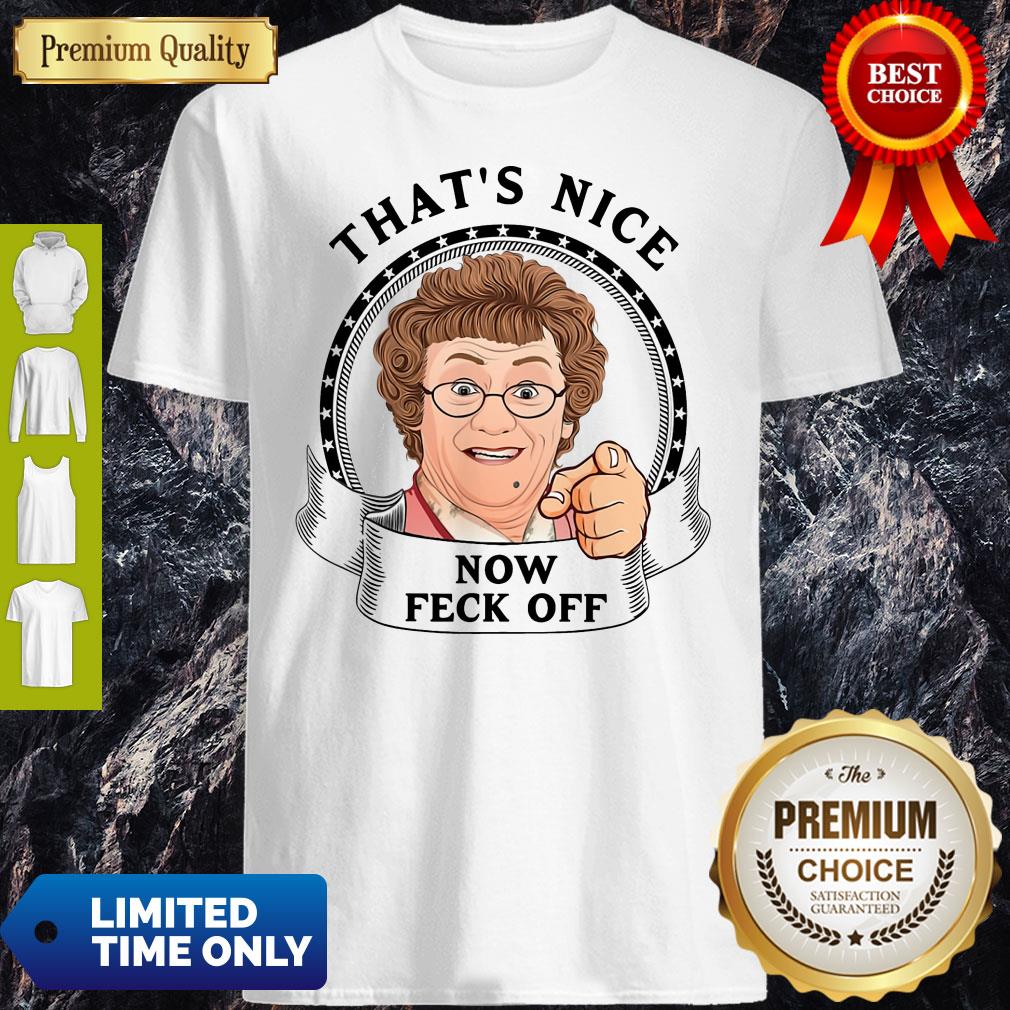 Top Mrs. Brown’s Boys That’s Nice Now feck Off Shirt