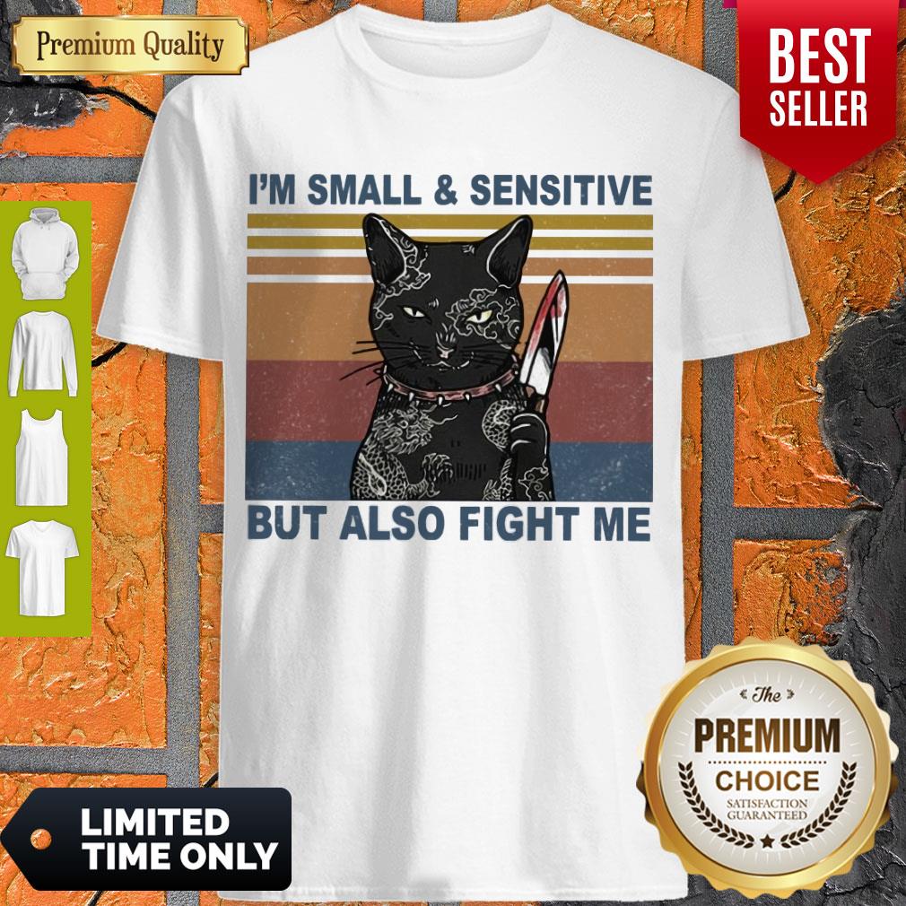 Official Black Cat Yakuza Im Small And Sensitive But Also Fight Me Shirt