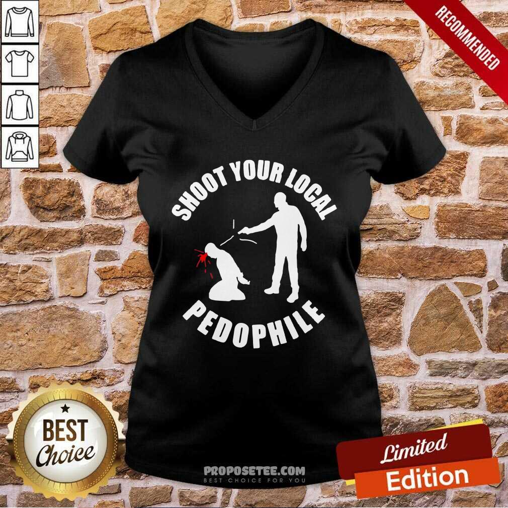 Shoot Your Local Pedophile Shirt