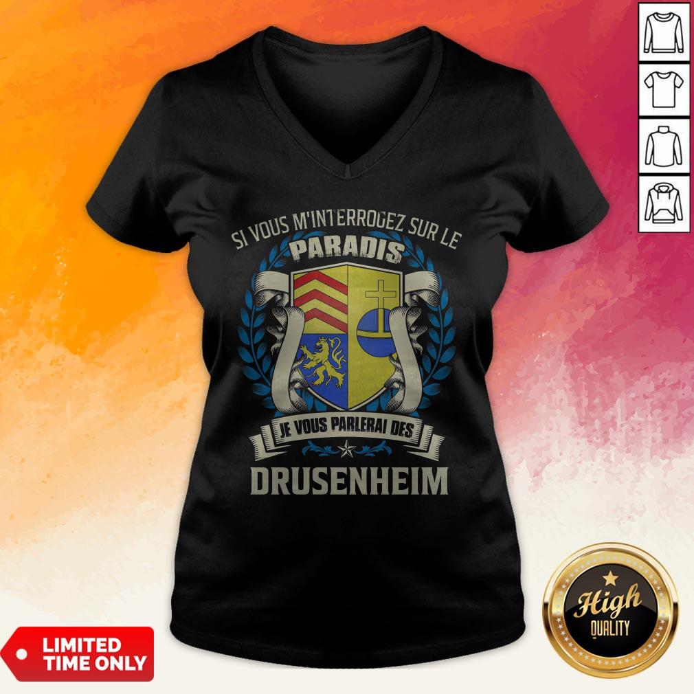 Si Vous M’Interrogez Sur Le Paradis Je Vous Parlerai Des Drusenheim Shirt